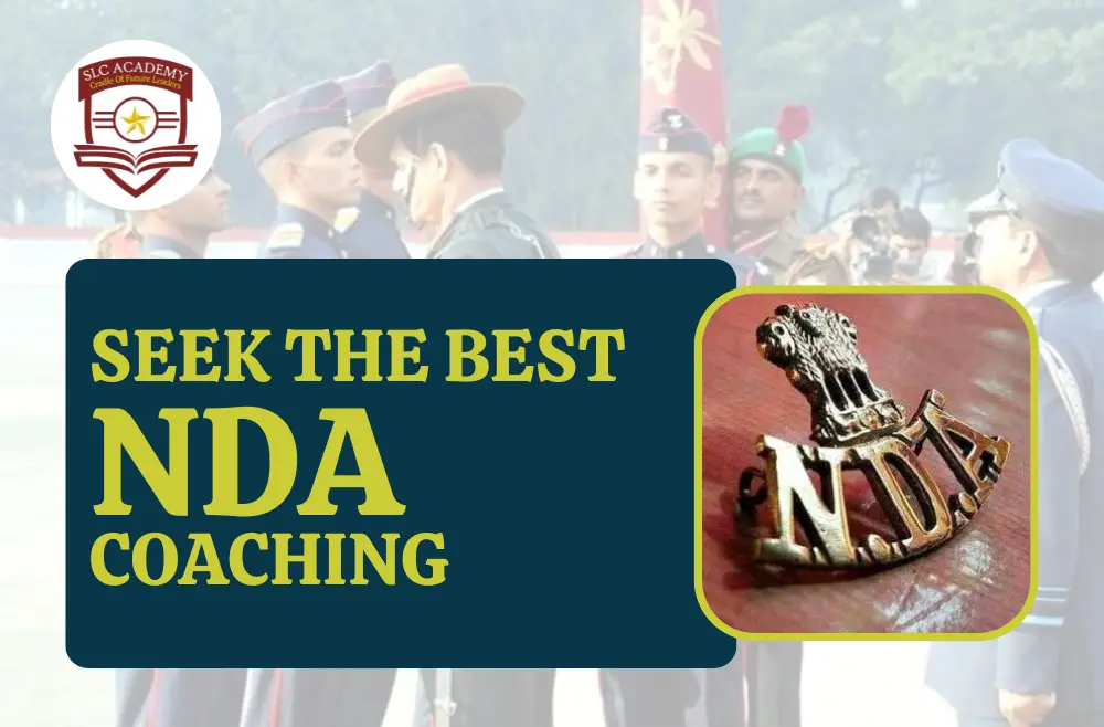 A captivatingimage inviting aspiring candidates to choose SLC Academy for the best NDA coaching services.