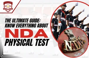 The Ultimate Guide: Know Everything About NDA Physical Test