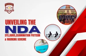 NDA Syllabus, Examination Pattern & Marking Scheme uncovered